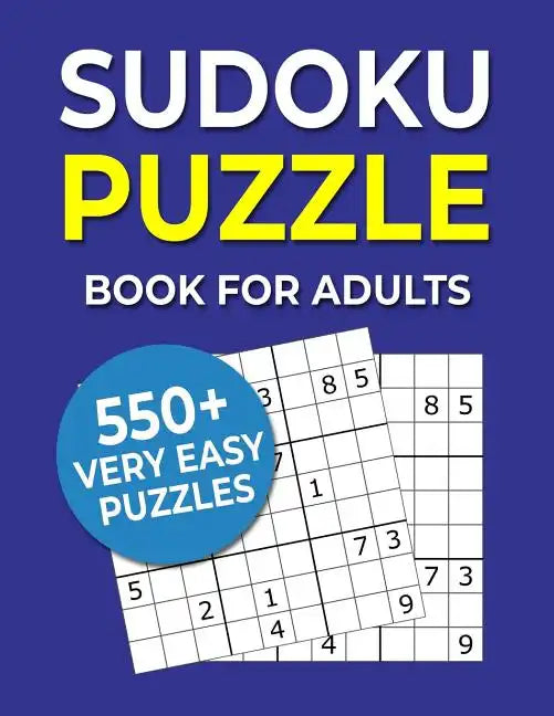Sudoku Puzzle Book For Adults: 550+ Very Easy Puzzles - Paperback