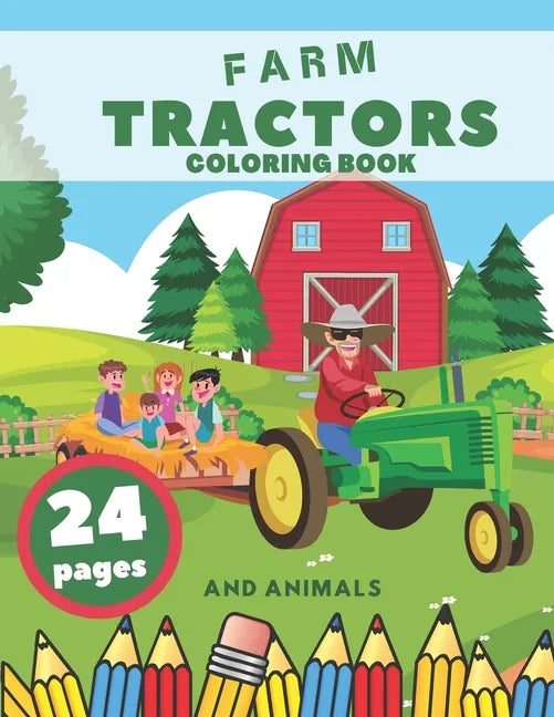 Farm Tractors Coloring Book And Animals: Farming Animal Relaxation Stress For Kids Village - Paperback
