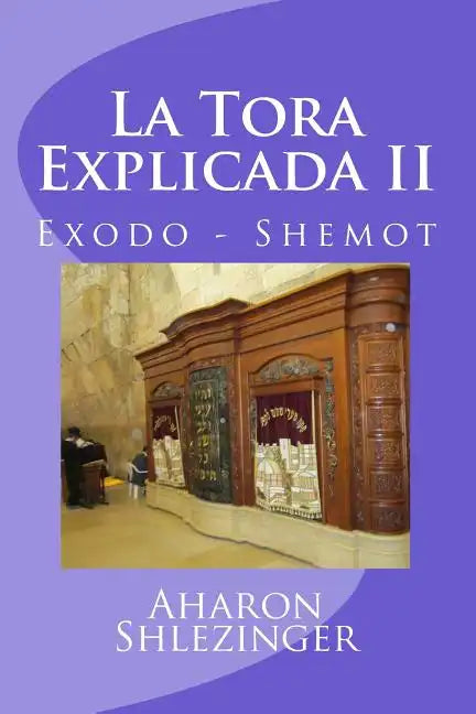 La Tora Explicada II: Exodo - Shemot - Paperback