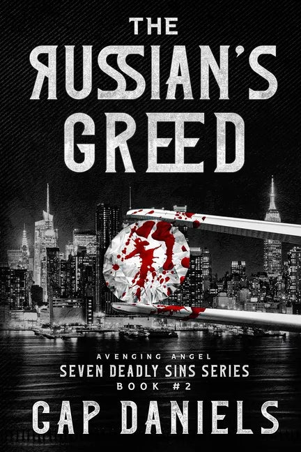 The Russian's Greed: Avenging Angel - Seven Deadly Sins - Paperback
