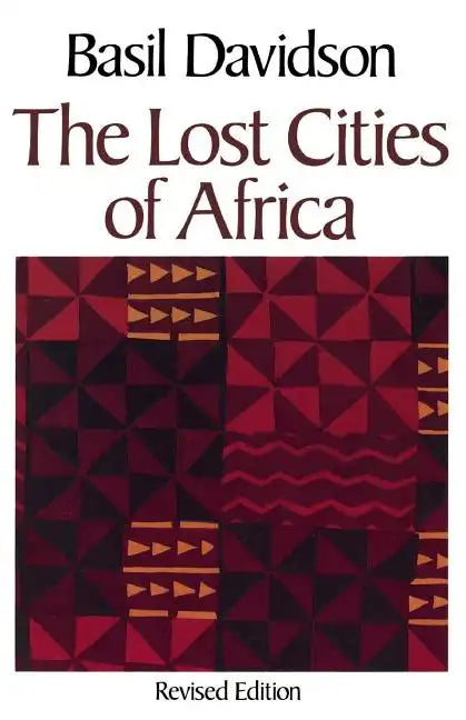 The Lost Cities of Africa - Paperback