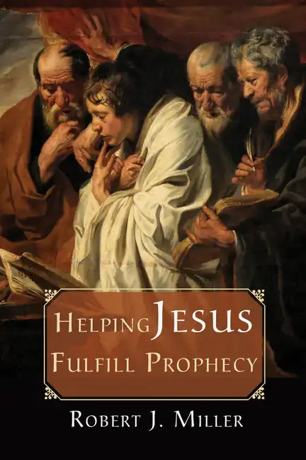 Helping Jesus Fulfill Prophecy - Paperback