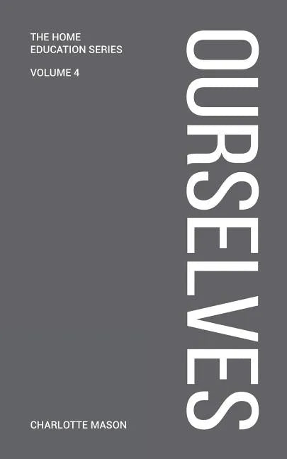 Charlotte Mason's Ourselves - Paperback