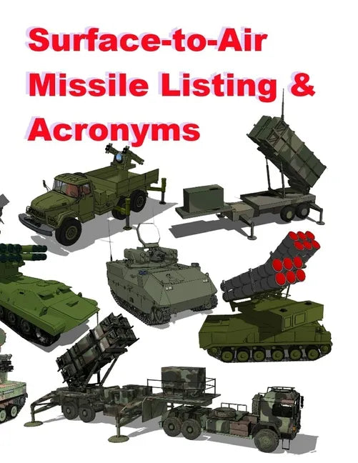 Surface‐to‐Air Missile Listing & Acronyms - Paperback