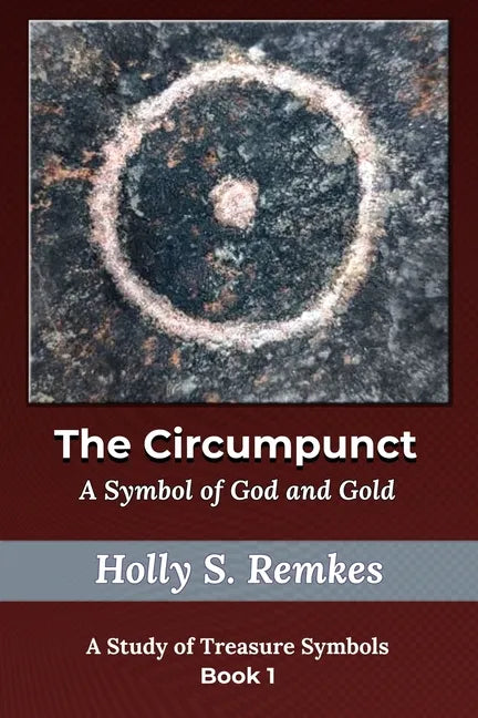 The Circumpunct: A Symbol of God and Gold - Paperback