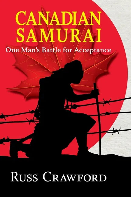 Canadian Samurai: One Man's Battle for Acceptance - Paperback