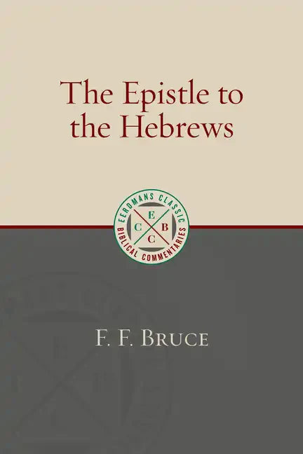 The Epistle to the Hebrews - Paperback