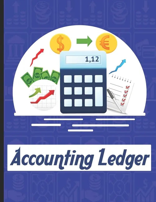 accounting ledgers for bookkeeping: Accounting General Ledge, sustained and long lasting tracking and record keeping Size:8.5"x11" in 100 - Paperback