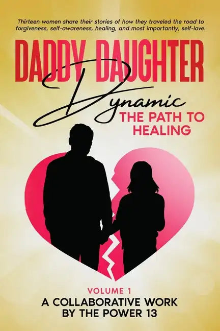 Daddy Daughter Dynamic: The Path to Healing - Paperback