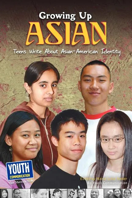 Growing Up Asian: Teens Write about Asian-American Identity - Paperback