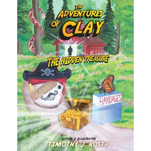 The Adventures of Clay: The Hidden Treasure - Paperback