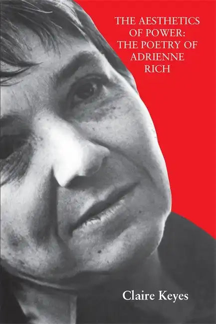 The Aesthetics of Power: The Poetry of Adrienne Rich - Paperback