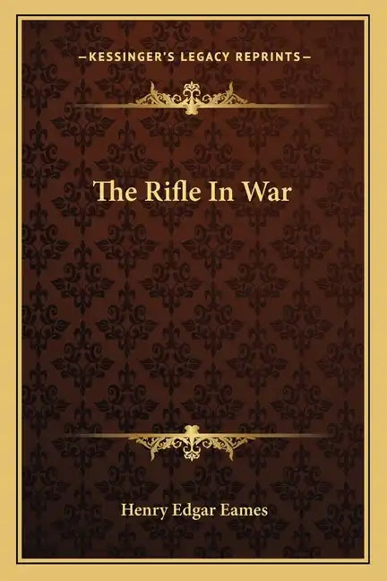 The Rifle in War - Paperback