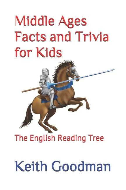 Middle Ages Facts and Trivia for Kids: The English Reading Tree - Paperback