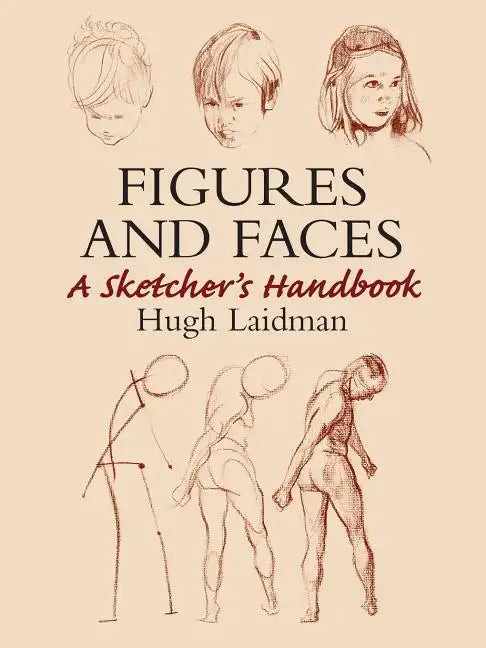 Figures and Faces: A Sketcher's Handbook - Paperback