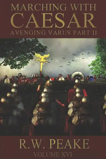 Marching With Caesar: Avenging Varus Part II - Paperback
