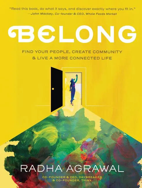 Belong: Find Your People, Create Community, and Live a More Connected Life - Hardcover
