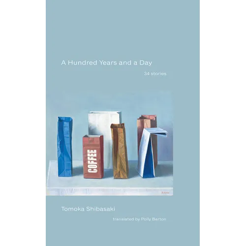 A Hundred Years and a Day: 34 Stories - Paperback