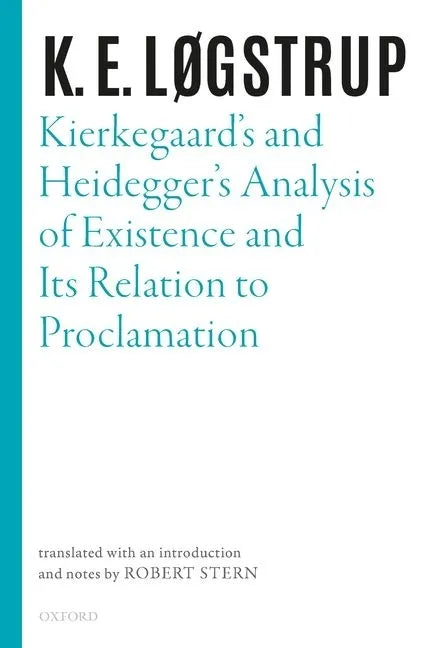 Logstrup: Kierkegaard Heidegger Swl: Ncs C - Hardcover