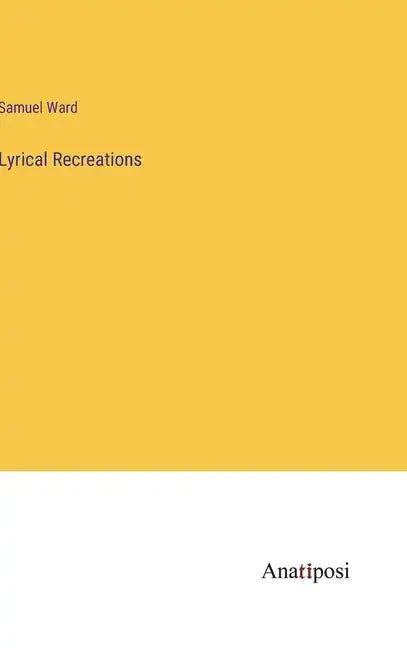 Lyrical Recreations - Hardcover