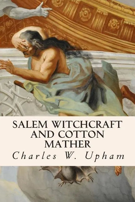 Salem Witchcraft and Cotton Mather - Paperback