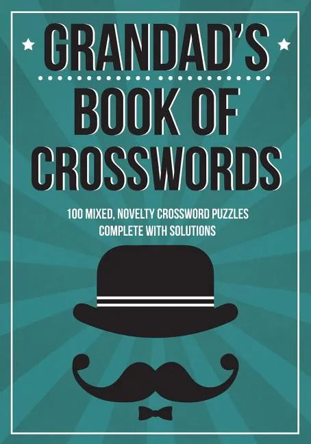 Grandad's Book Of Crosswords: 100 novelty crossword puzzles - Paperback