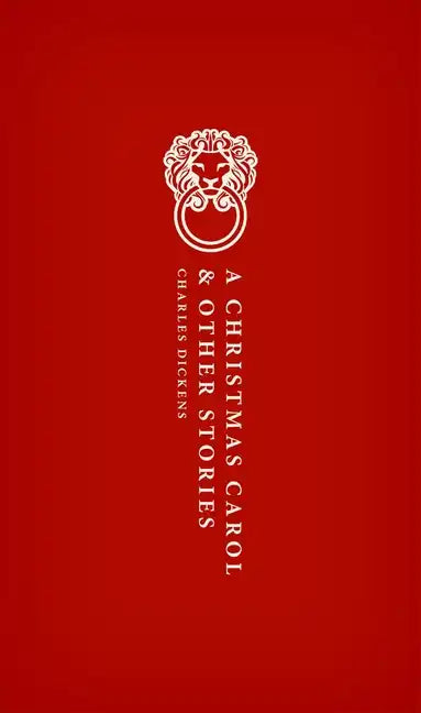 A Christmas Carol: And Other Stories - Hardcover