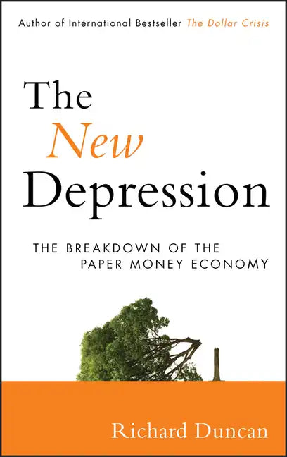 The New Depression: The Breakdown of the Paper Money Economy - Hardcover