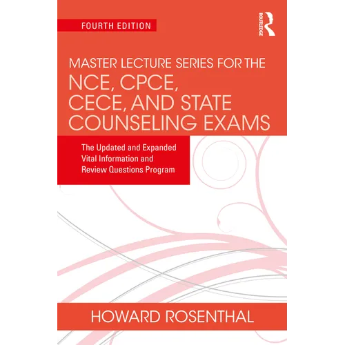 Master Lecture Series for the NCE, CPCE, CECE, and State Counseling Exams: The Updated and Expanded Vital Information and Review Questions Program - Paperback
