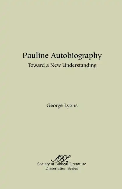 Pauline Autobiography: Toward a New Understanding - Paperback