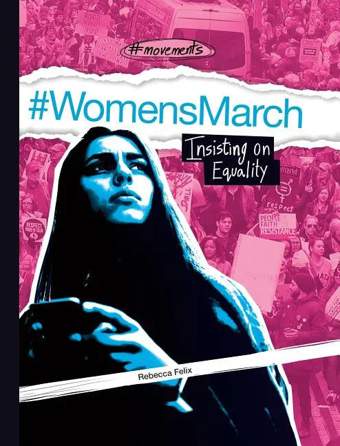 #Womensmarch: Insisting on Equality: Insisting on Equality - Library Binding