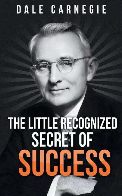The Little Recognized Secret of Success - Paperback