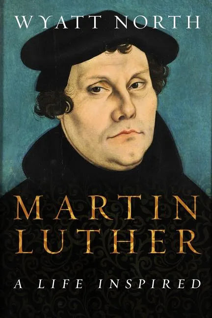 Martin Luther: A Life Inspired - Paperback