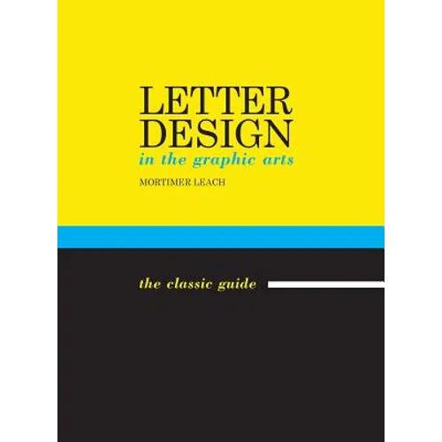 Letter Design in the Graphic Arts - Hardcover