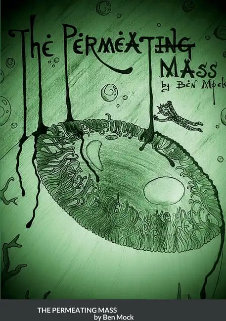 The Permeating Mass - And Other Horrors - Paperback