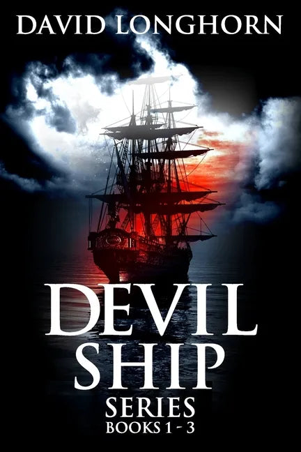 Devil Ship Series Books 1 - 3: Supernatural Suspense with Scary & Horrifying Monsters - Paperback