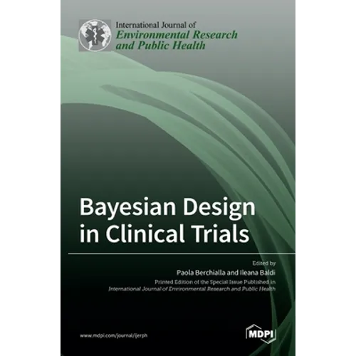 Bayesian Design in Clinical Trials - Hardcover