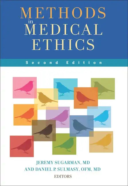 Methods in Medical Ethics: Second Edition - Paperback
