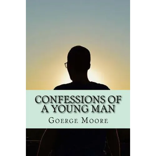 Confessions of a young man (Classic Edition) - Paperback
