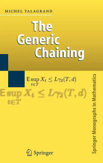 The Generic Chaining: Upper and Lower Bounds of Stochastic Processes - Hardcover