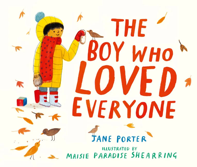 The Boy Who Loved Everyone - Hardcover