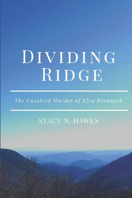 Dividing Ridge: the Unsolved Murder of Elva Brannock - Paperback