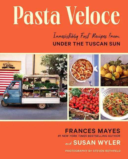 Pasta Veloce: Irresistibly Fast Recipes from Under the Tuscan Sun - Hardcover