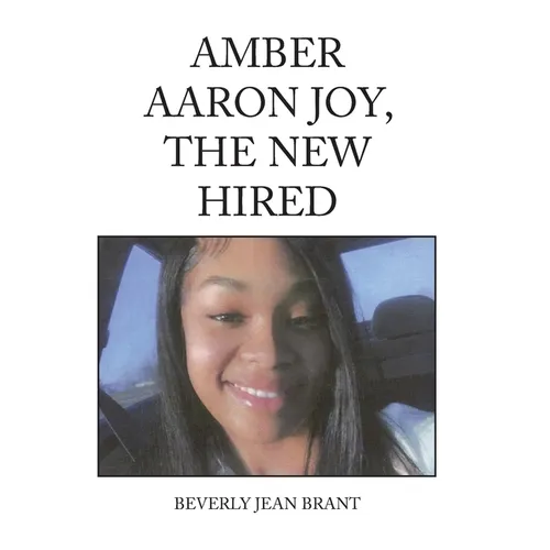 Amber Aaron Joy, the New Hired - Hardcover