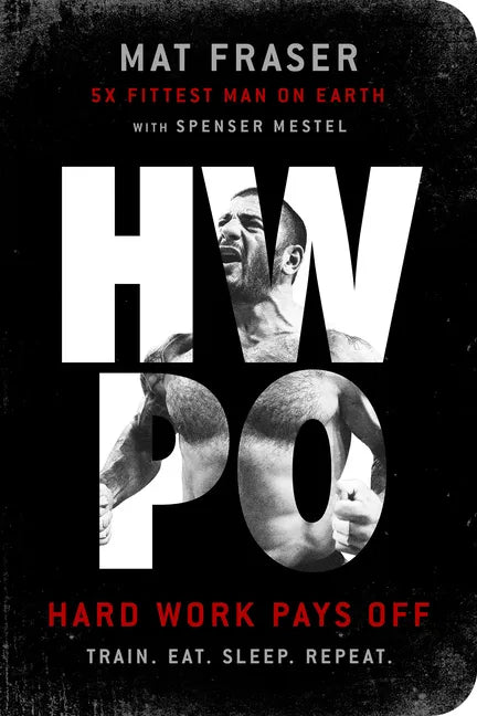 Hwpo: Hard Work Pays Off: A Strength Training Book - Paperback