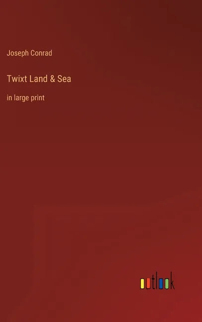 Twixt Land & Sea: in large print - Hardcover