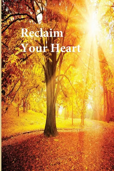 Reclaim Your Heart - Paperback