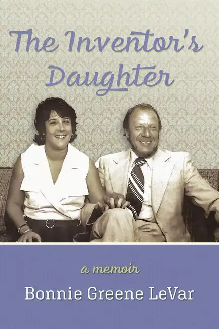 The Inventor's Daughter: A Memoir - Paperback