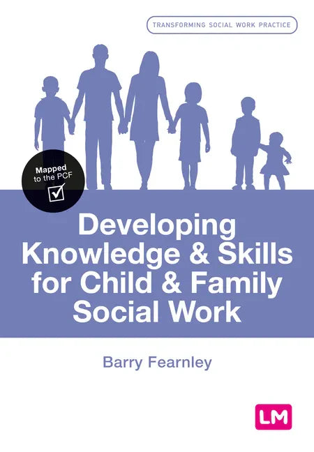 Developing Knowledge and Skills for Child and Family Social Work - Paperback