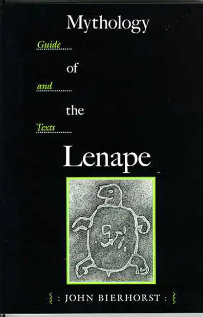 Mythology of the Lenape: Guide and Texts - Paperback